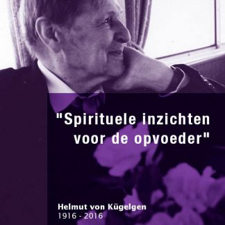 Spirituele inzichten voor de opvoeder - Helmut von Kügelgen