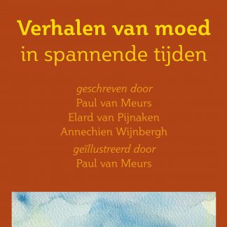 Verhalen van moed in spannende tijden